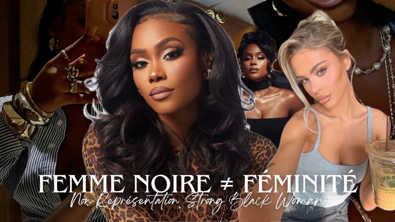 POURQUOI LES FEMMES NOIRES NE SONT PAS FÉMININES ?