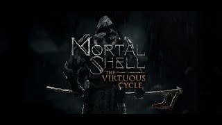 #13 Mortal Shell: The Virtuous Cycle - The Reverie - Fallgrim Tower (DLC Start)