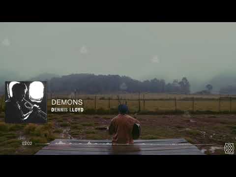 Dennis Lloyd | Demons