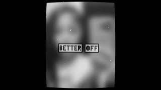 Ann Marie- Better Off/Part 2 (Slowed)