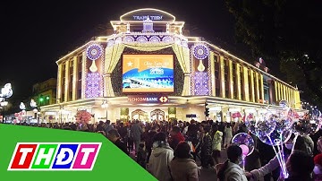 Không khí rộn ràng đón năm mới ở các thành phố lớn | THDT