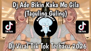 DJ ADE BIKIN KAKA MO GILA MANIS TARADA DUA | DJ TAGULING GULING REMIX MENGKANE VIRAL TIKTOK 2025