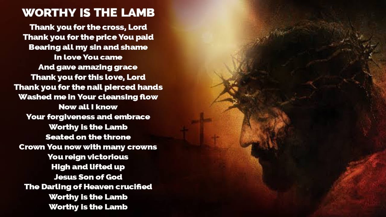 Worthy Is The Lamb - Worship - Healing - Deliverance