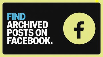 How to Find Archived Posts on Facebook – Quick & Easy Guide! 🚀