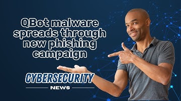 QBot MALWARE spreads through NEW PHISHING CAMPAIGN I CYBERSECURITY NEWS 🗞️