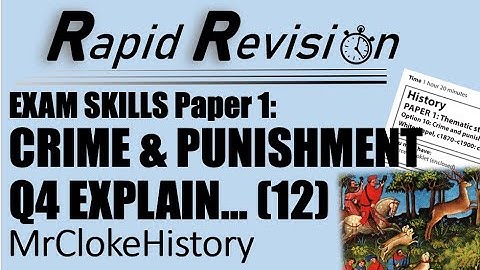 GCSE History EXAM SKILLS Paper 1: Crime & Punishment - Q4 Explain why... (12 marks)