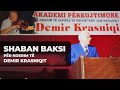 Shaban Baksi për Demir Krasniqin