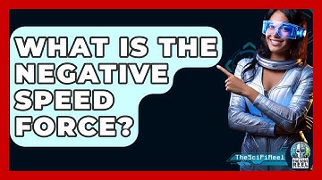 What Is The Negative Speed Force? - The SciFi Reel