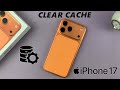 How To Clear Cache On iPhone 17 / 17 Pro