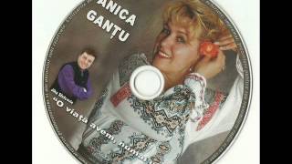 ANICA GANTU -  Nana voinicel din sat