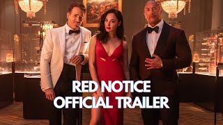 RED NOTICE Official Teaser Trailer NEW 2021 Ryan Reynolds,Gal Gadot, Dwayne Johnson Netflix Movie