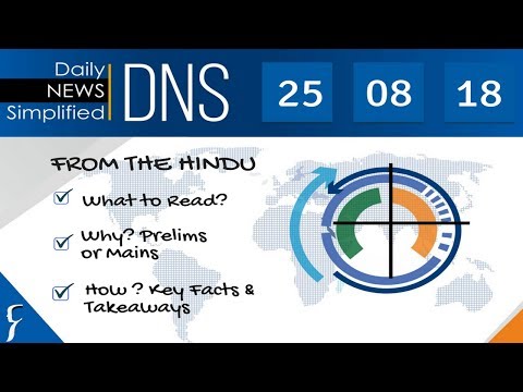 Daily News Simplified 25-08-18 (The Hindu Newspaper - Current Affairs - Analysis for UPSC/IAS Exam)