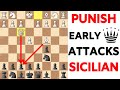 How to PUNISH Early Queen Attacks in the Sicilian Defense