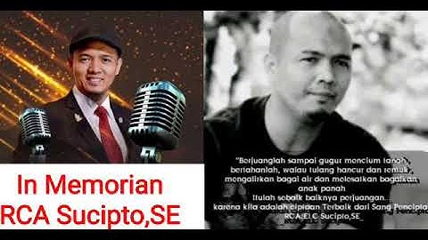 In Memorian RCA Sucipto, SE 💗 [ Selamat Jalan Kembali Pada Yang Maha Kuasa Allah Swt] 💗