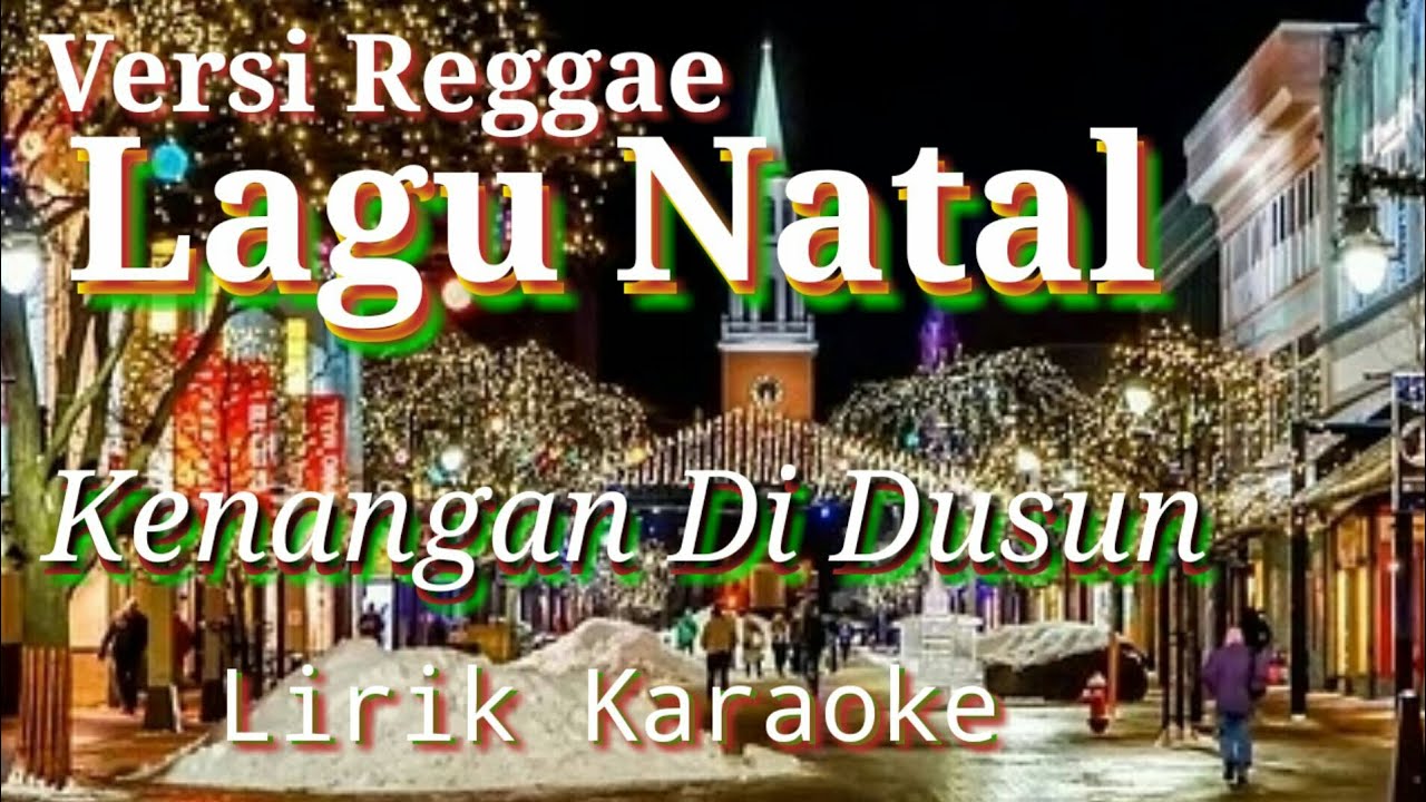 Lirik Lagu Natal Di Dusun Kecil Terbaru