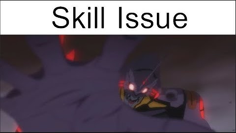 Evangelion Skill Issue Meme