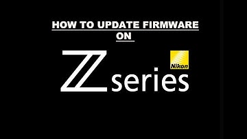 How to Update Firmware on Nikon Z7II