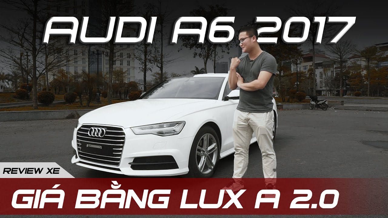 Đánh giá ưu nhược điểm của Audi A6