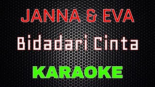 Janna \u0026 Eva - Bidadari Cinta [Karaoke] | LMusical