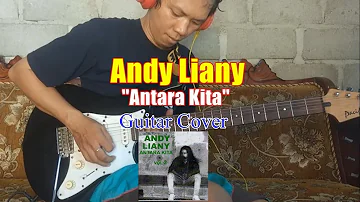 Andy Liany - Antara Kita || Guitar Cover