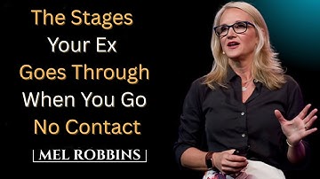 The Stages Your Ex Goes Through When You Go No Contact || MEL ROBBINS THE BEST MOTIVATIONAL SPEECH