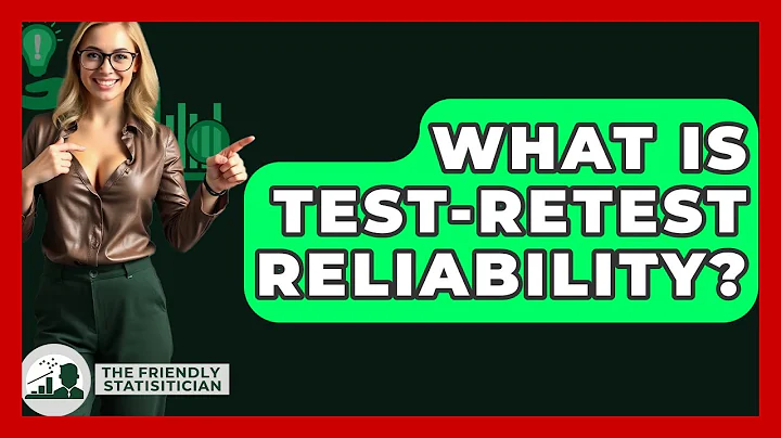 What Is Test-retest Reliability? - The Friendly Statistician