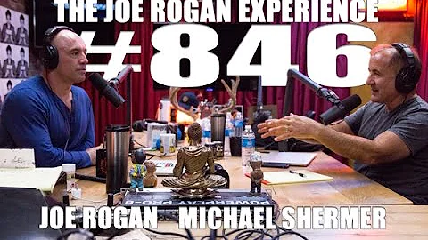 Joe Rogan Experience #846 - Michael Shermer