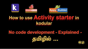 Kodular tutorial in tamil - How to use Activity Starter