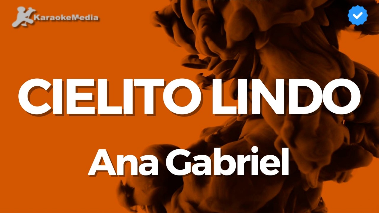Cielito lindo (Karaoke mujer) - Ana Gabriel
