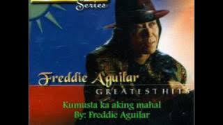 Kumusta ka aking mahal by Freddie Aguilar.wmv