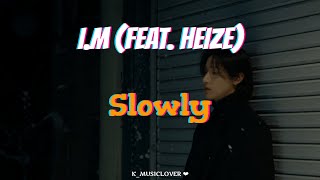 I.M (아이엠) - Slowly (feat. Heize) [TRADUÇÃO]