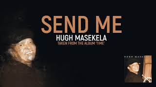 Hugh Masekela - Send Me (Official Audio)