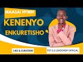 MAASAI HYMN KENENYO ENKURETISHO