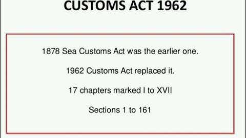 Part 1 l The Customs Act, 1962.