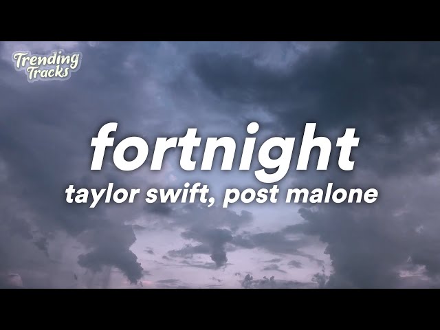 Taylor Swift feat. Post Malone - Fortnight (Lyrics) class=