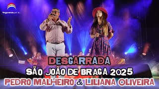 Desgarrada - Pedro Malheiro & Liliana Oliveira - São João De Braga 2025