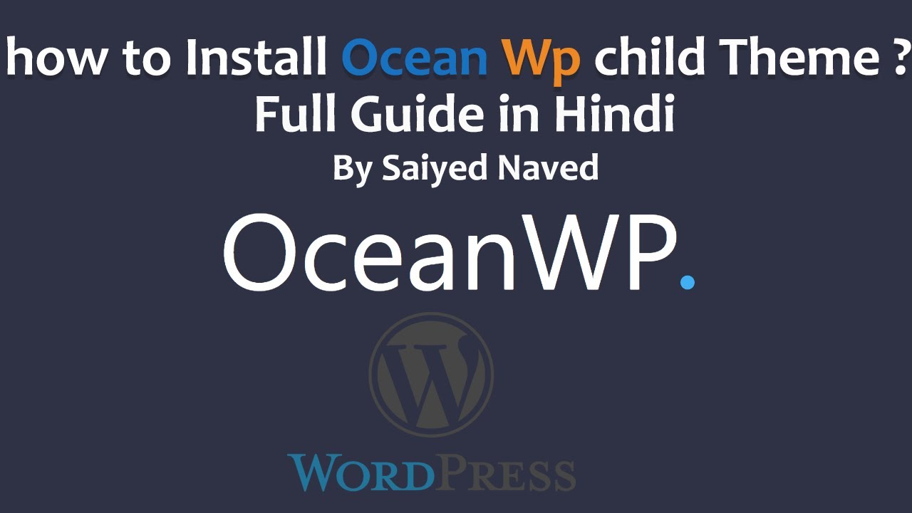 How to Install Ocean Wp Child theme ? Complete Ocean Wp Child theme ...