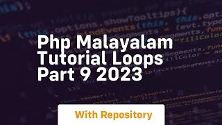 Php malayalam tutorial loops part 9 2023