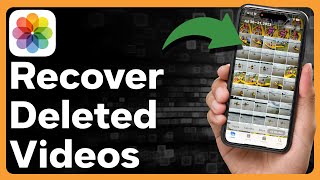 How To Recover Deleted Videos On iPhone