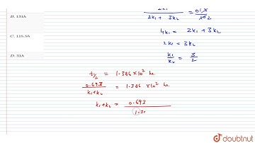 Consider the following parallel reactions being given by `A(t_(1//2) = 1.386 xx 10^(2) hours)`, ...