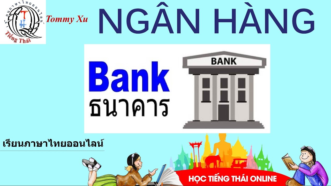 krungthai bank online  Update 2022  Học Tiếng Thái Online: Chủ Đề - Ngân Hàng ธนาคาร Bank