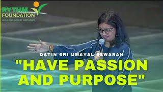 "Have Passion and Purpose!" | Umayal Eswaran | RYTHM Foundation