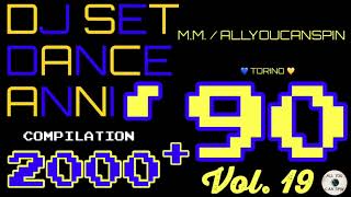 Dance Hits of the 90s and 2000s Vol. 19 - ANNI '90 + 2000 Vol 19 Dj Set - Dance Años 90 + 2000