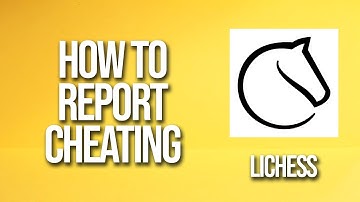 How To Report Cheating Lichess Tutorial