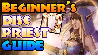 Disc Priest Guide for Beginners - Discipline 10.1.7 WOW Dragonflight