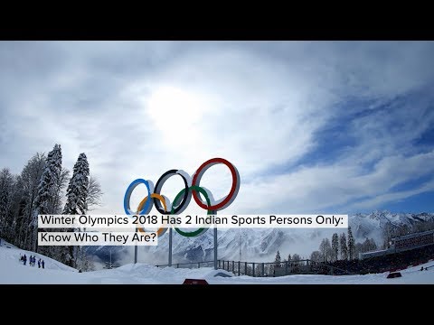 Winter Olympics 2018 Has 2 Indian Sportspersons Only: Know Who They Are?