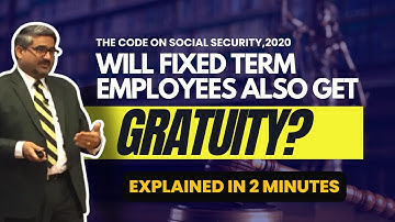 Gratuity for Fixed Term Employees Under New Labour Codes EXPLAINED in Just 2 Mins