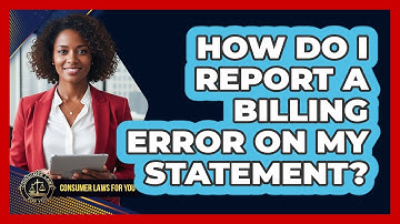 How Do I Report A Billing Error On My Statement?