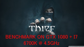 Thief 2014 Benchmark Max Settings 1080p on GTX 1080 + i7 6700k @ 4.5 GHz