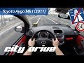 Toyota Aygo Mk1 (2011) - POV City Drive